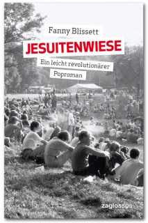 Fanny Blissett: Jesuitenwiese. Ein leicht revolutionärer Poproman (Mangelexemplar)