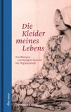 Annette Hülsenbeck (Hrsg.): Die Kleider meines Lebens...