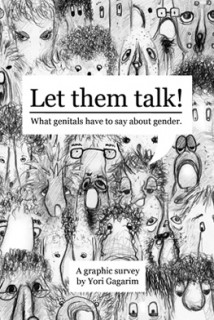 Yori Gagarima: Let Them Talk. What Genitals Have to Say about Gender (Lagerexemplar)