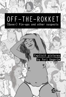 Yori Gagarim: OFF-THE-ROKKET. (Queer) Pin-ups and other suspects (Lagerexemplar)