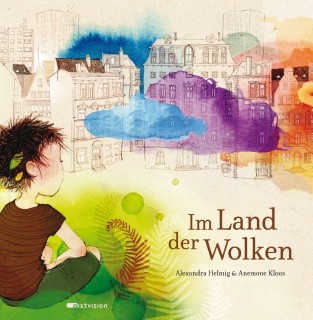 Alexandra Helmig, Anemone Kloos: Im Land der Wolken (Lagerexemplar)