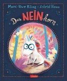 Marc-Uwe Kling, Astrid Henn: Das NEINhorn (Lagerexemplar)