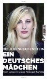 Heidi Benneckenstein: Ein deutsches Mädchen. Mein Leben...
